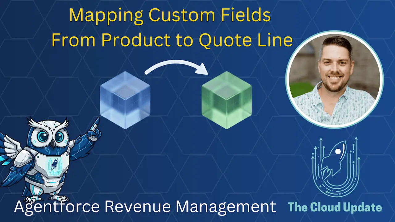 How to Map Custom Field Values from Product to Quote Line in Salesforce Revenue Cloud
