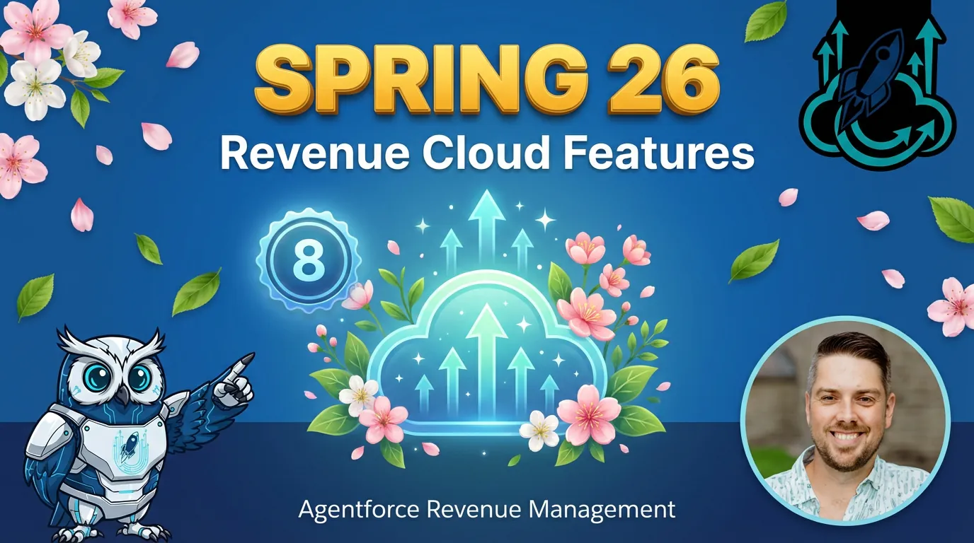 Spring ’26 Revenue Cloud: 8 Key Features Walkthrough in Salesforce